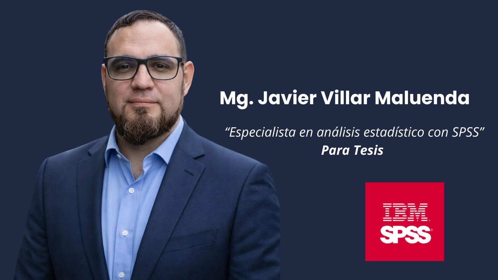 Domina el análisis estadístico de tu tesis con el Mg. Javier Villar Maluenda. Talleres prácticos de SPSS, mentoría personalizada y rigor científico en CECAMETINV